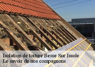 Isolation de toiture  besse-sur-issole-83890 Le savoir de nos compagnons 