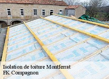 Isolation de toiture montferrat-83131 FK Compagnon