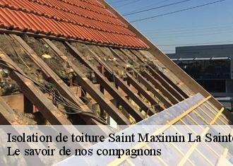 Isolation de toiture  saint-maximin-la-sainte-baume-83470 Le savoir de nos compagnons 